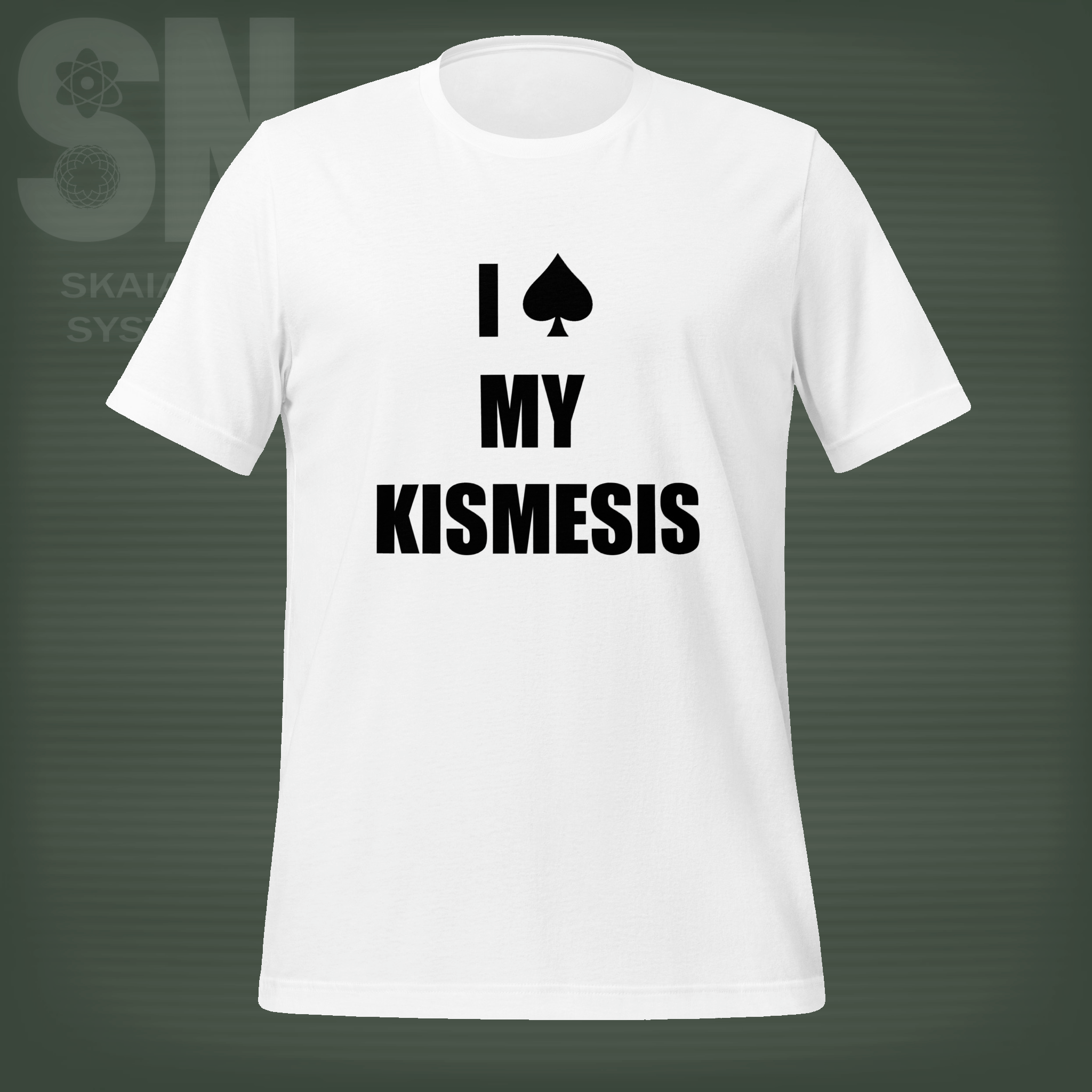 I ♠ MY KISMESIS | T-Shirt