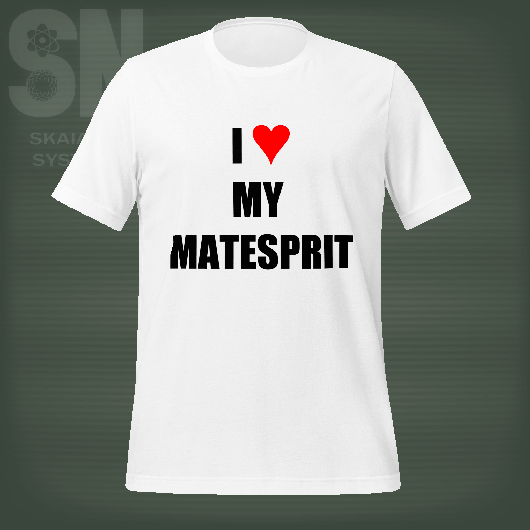 I ♥ MY MATESPRIT | T-Shirt