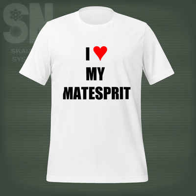 I ♥ MY MATESPRIT | T-Shirt